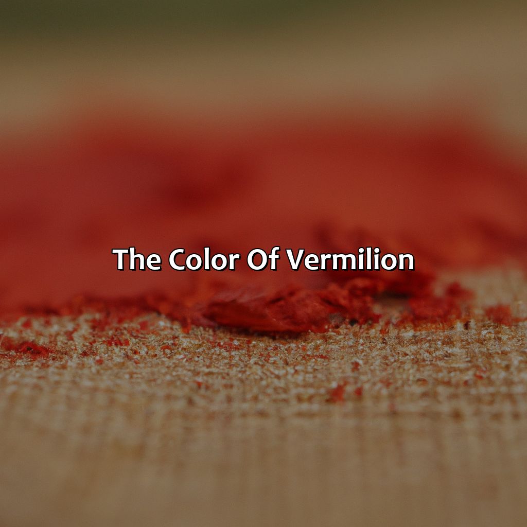 The Color Of Vermilion  - What Color Is Vermilion, 