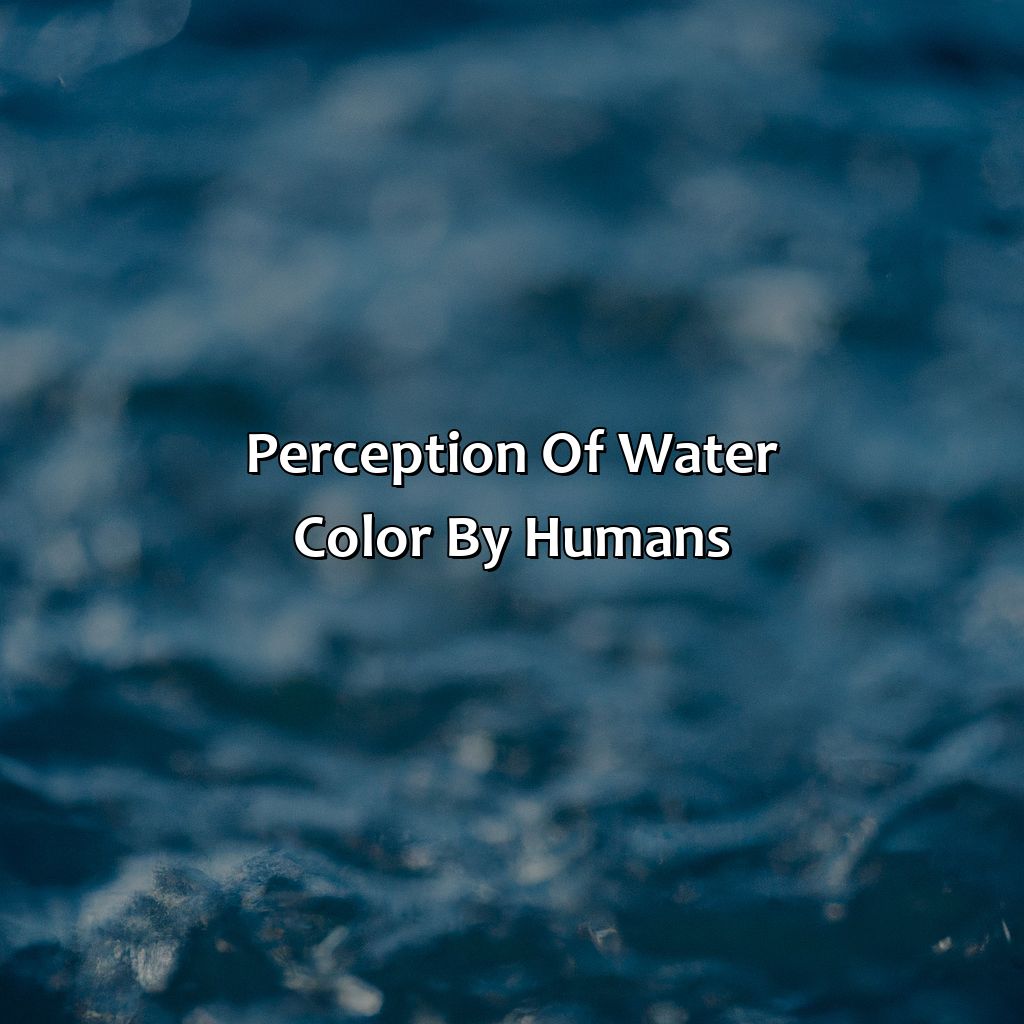 Perception Of Water Color By Humans  - What Color Is Water, 