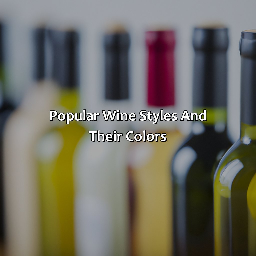 Popular Wine Styles And Their Colors  - What Color Is Wine, 