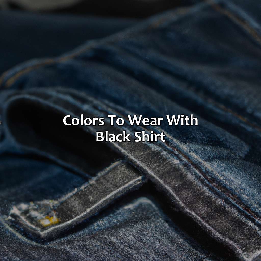 Colors To Wear With Black Shirt  - What Color Jeans To Wear With Black Shirt, 
