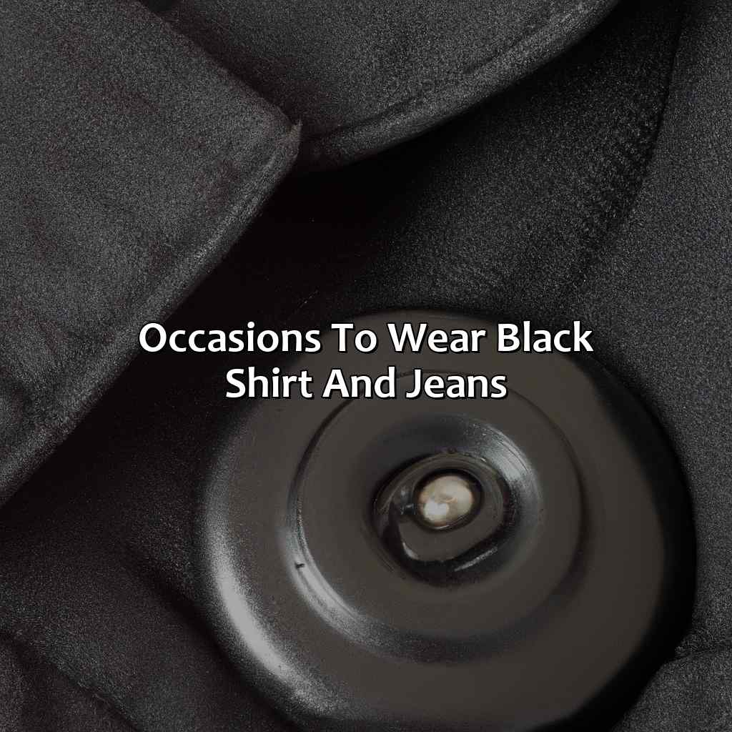 Occasions To Wear Black Shirt And Jeans  - What Color Jeans To Wear With Black Shirt, 