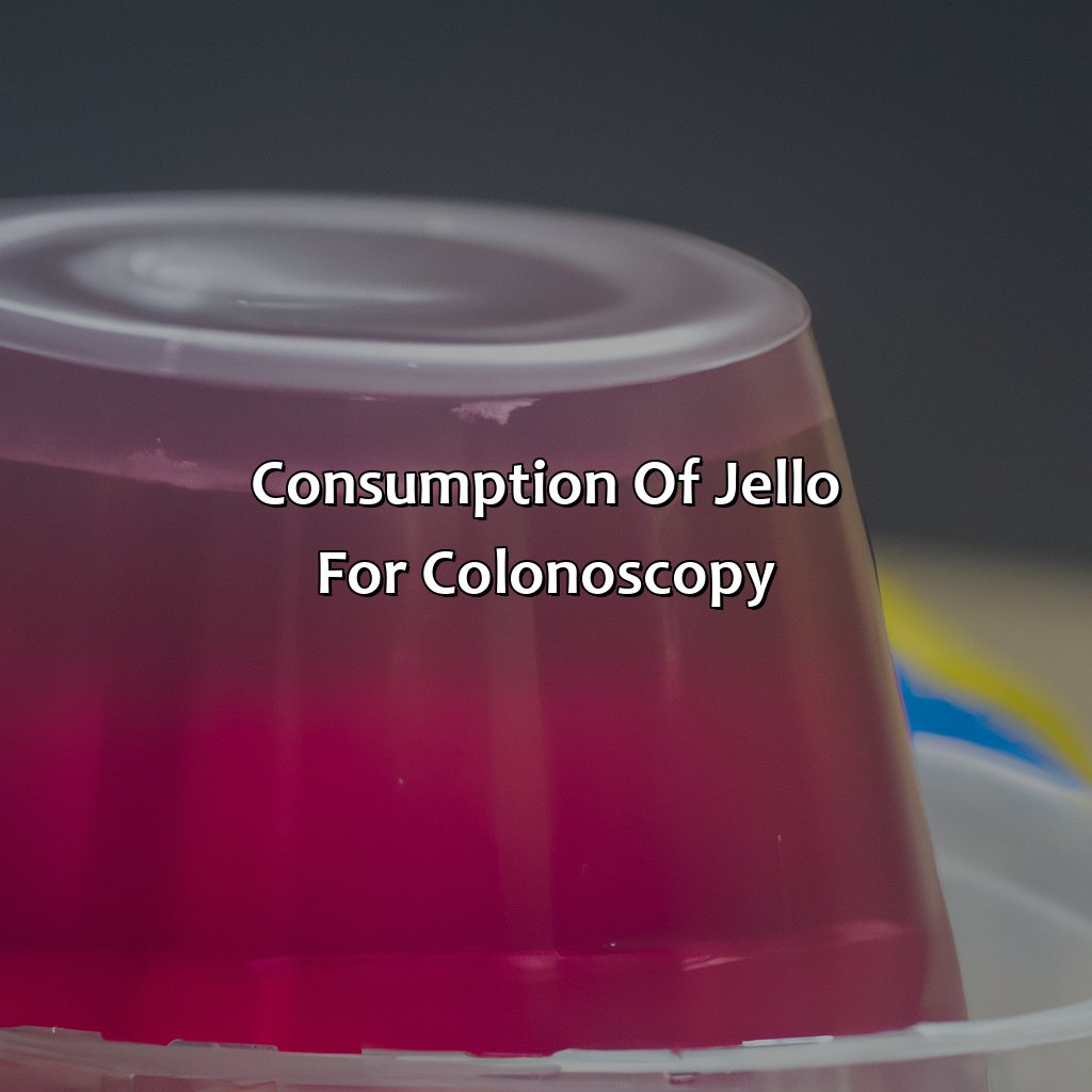 Consumption Of Jello For Colonoscopy  - What Color Jello For Colonoscopy, 