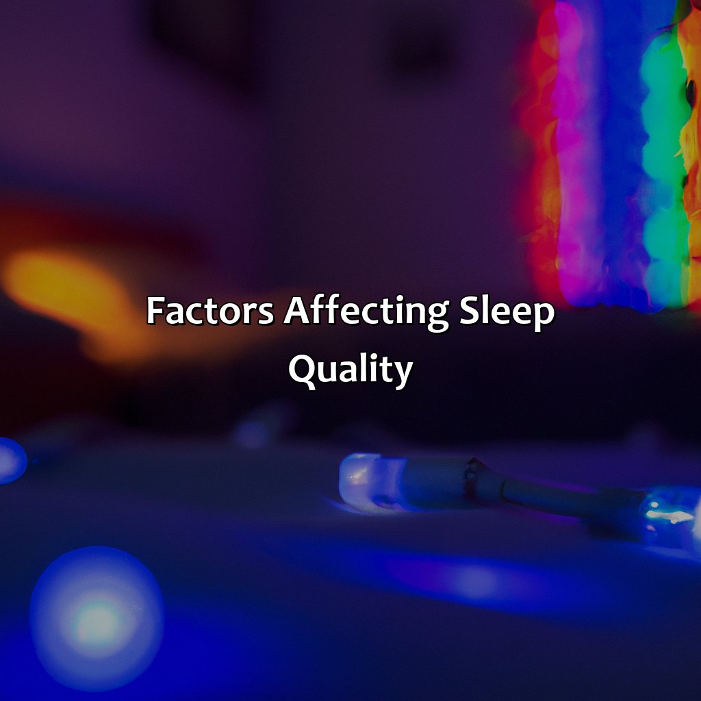 Factors Affecting Sleep Quality  - What Color Led Light Helps You Sleep Besides Red, 