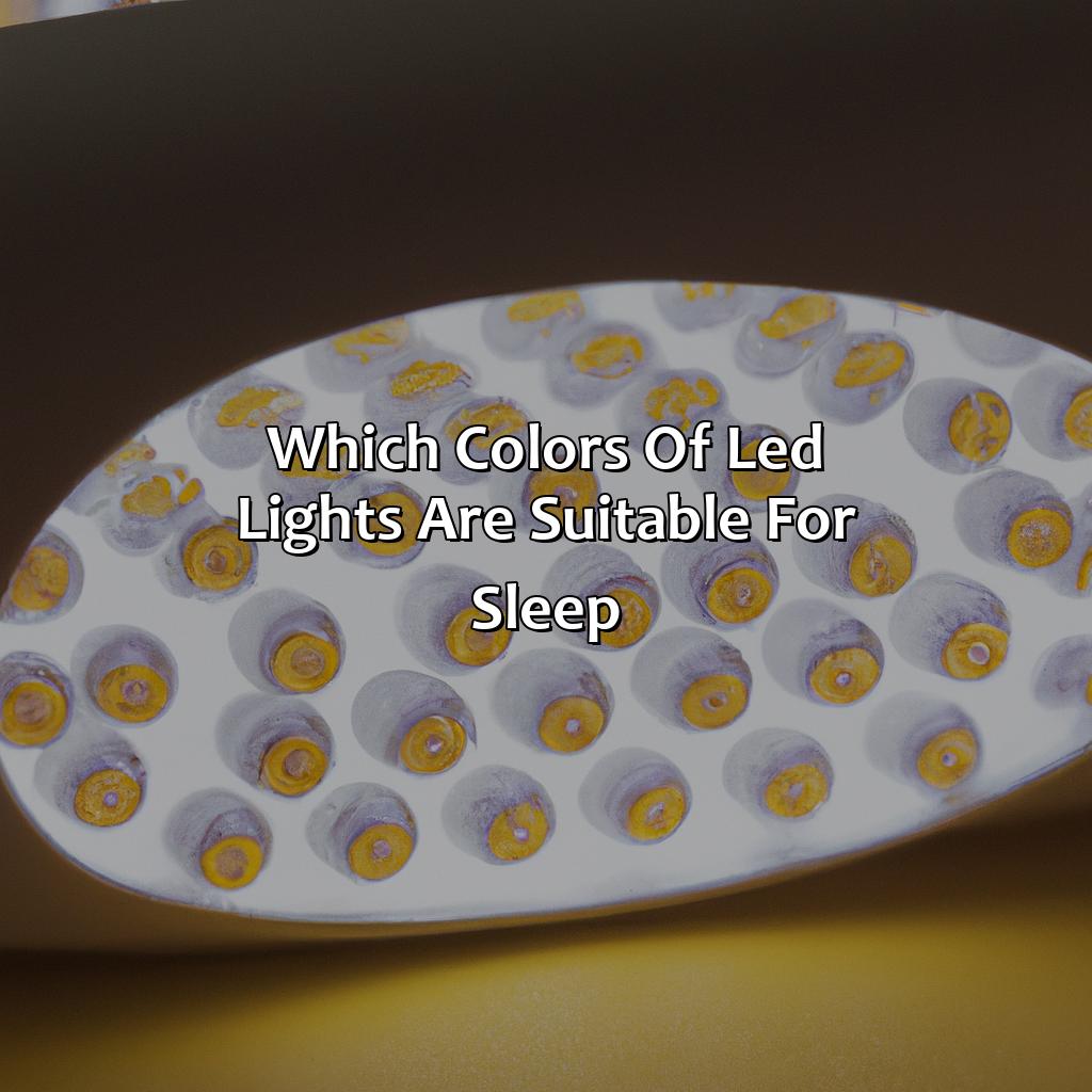 Which Colors Of Led Lights Are Suitable For Sleep?  - What Color Led Light Helps You Sleep Besides Red, 