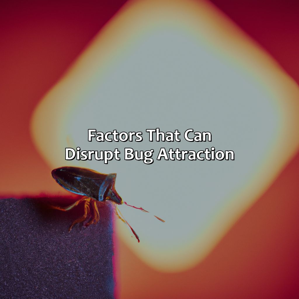 Factors That Can Disrupt Bug Attraction  - What Color Light Doesn