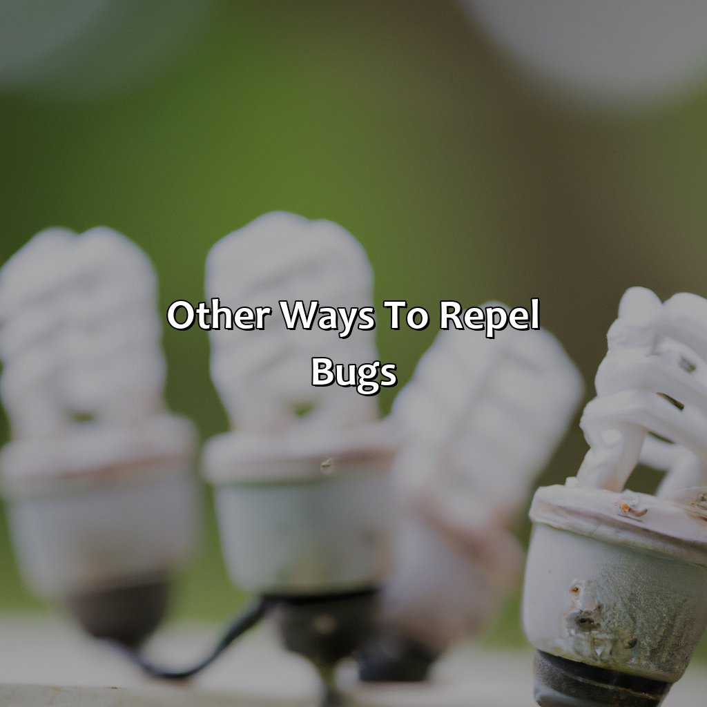 Other Ways To Repel Bugs  - What Color Light Keeps Bugs Away, 