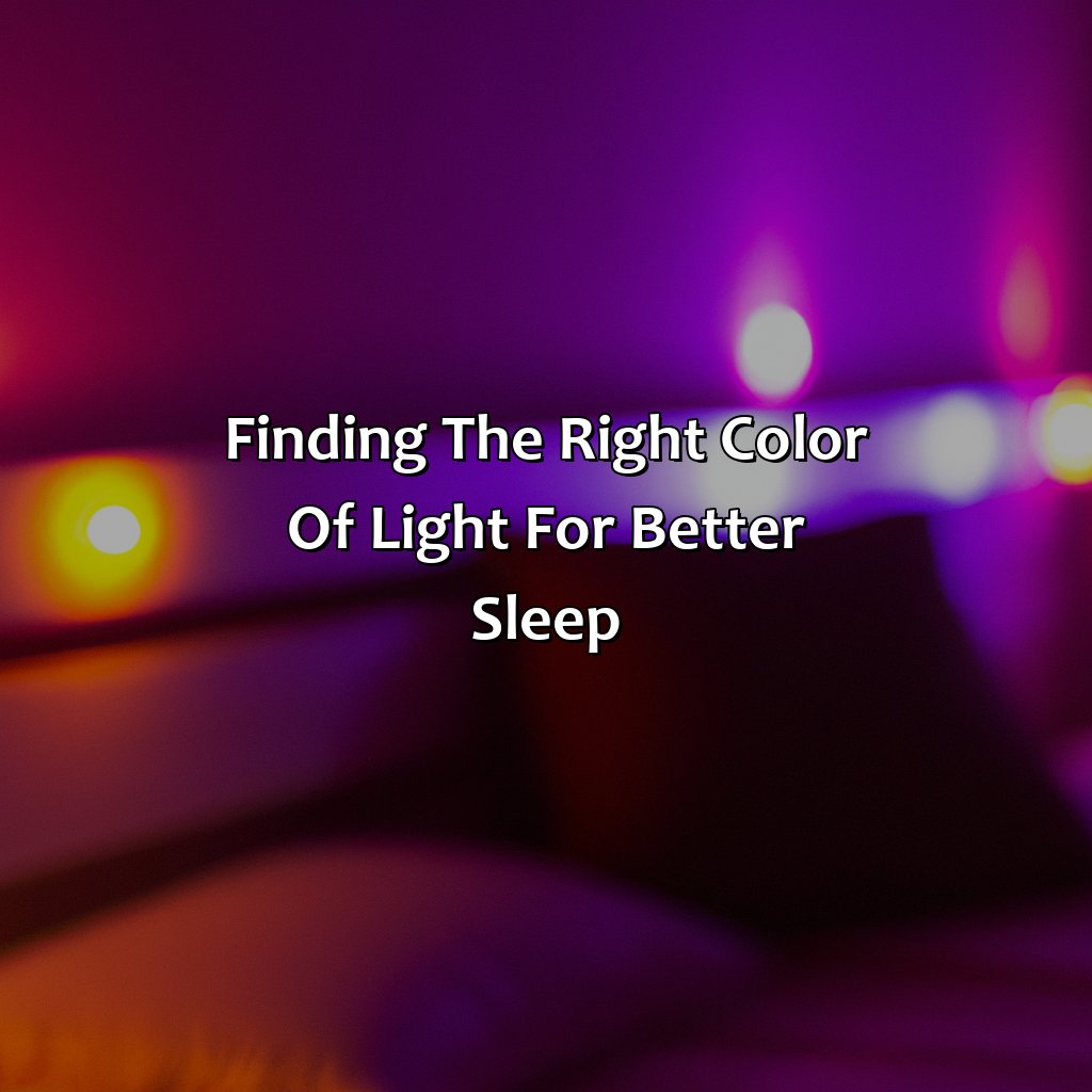 Finding The Right Color Of Light For Better Sleep  - What Color Light Makes You Sleepy, 