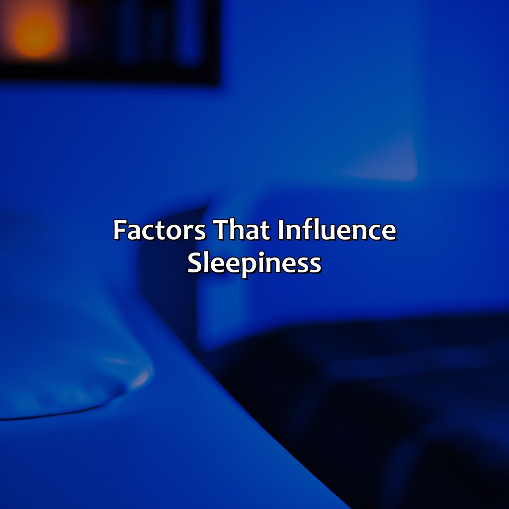 Factors That Influence Sleepiness  - What Color Light Makes You Sleepy, 
