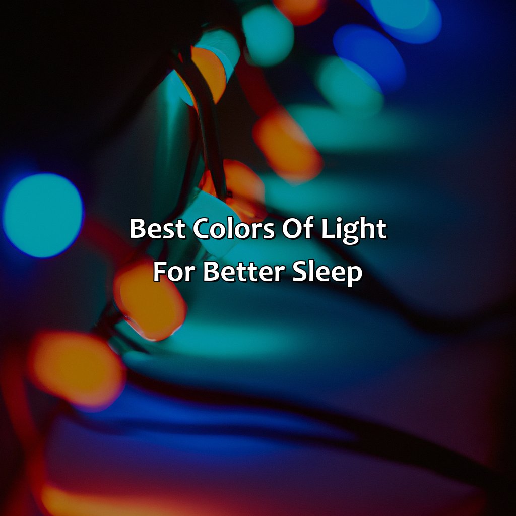 Best Colors Of Light For Better Sleep  - What Color Lights Help You Sleep, 