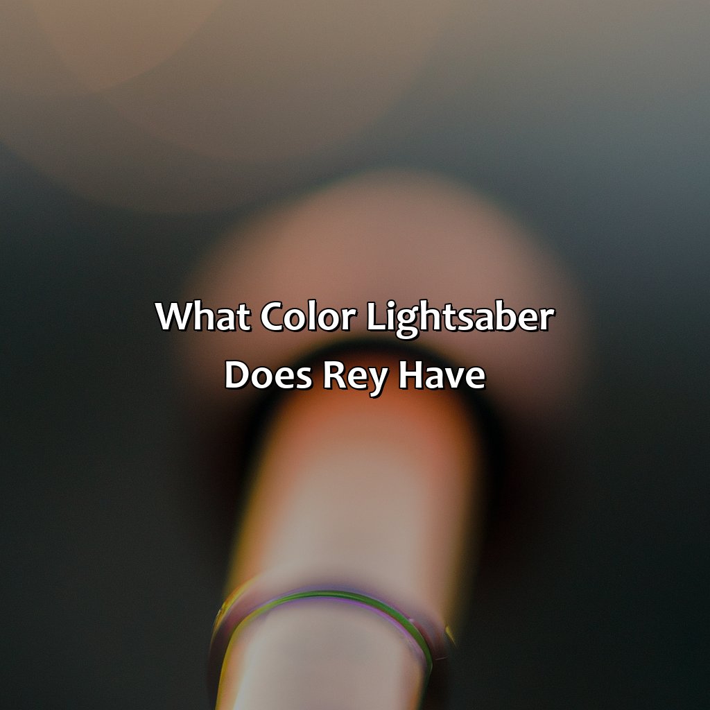 What Color Lightsaber Does Rey Have - colorscombo.com