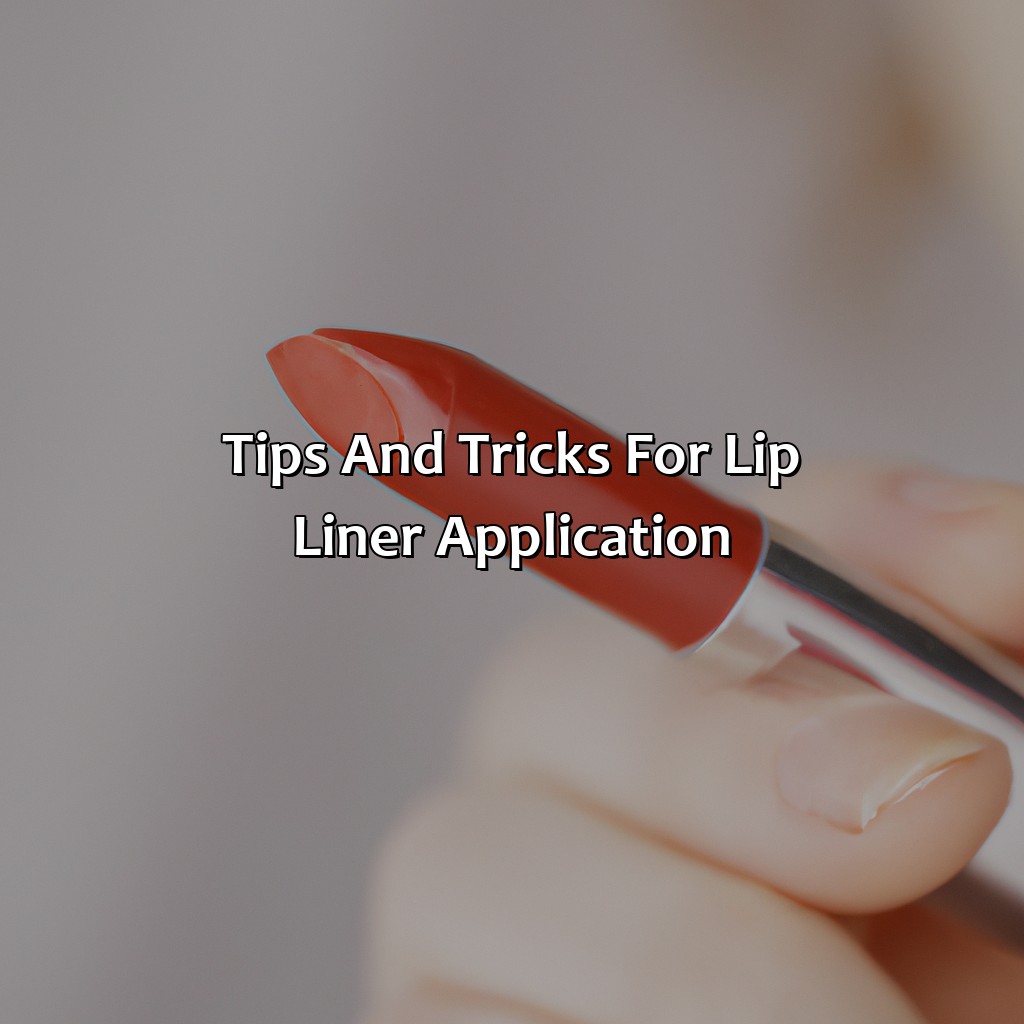Tips And Tricks For Lip Liner Application  - What Color Lip Liner, 