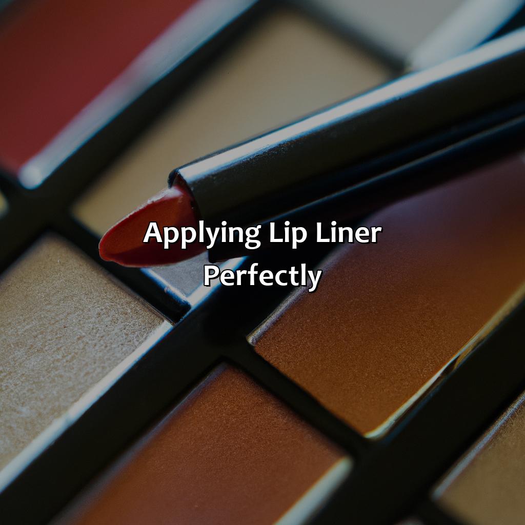 Applying Lip Liner Perfectly  - What Color Lip Liner, 