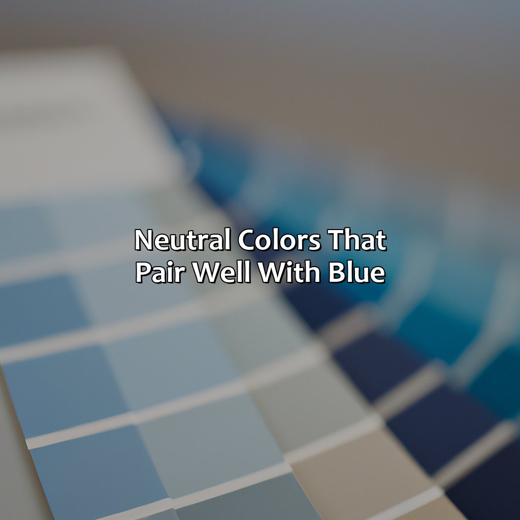 Neutral Colors That Pair Well With Blue  - What Color Looks Good With Blue, 