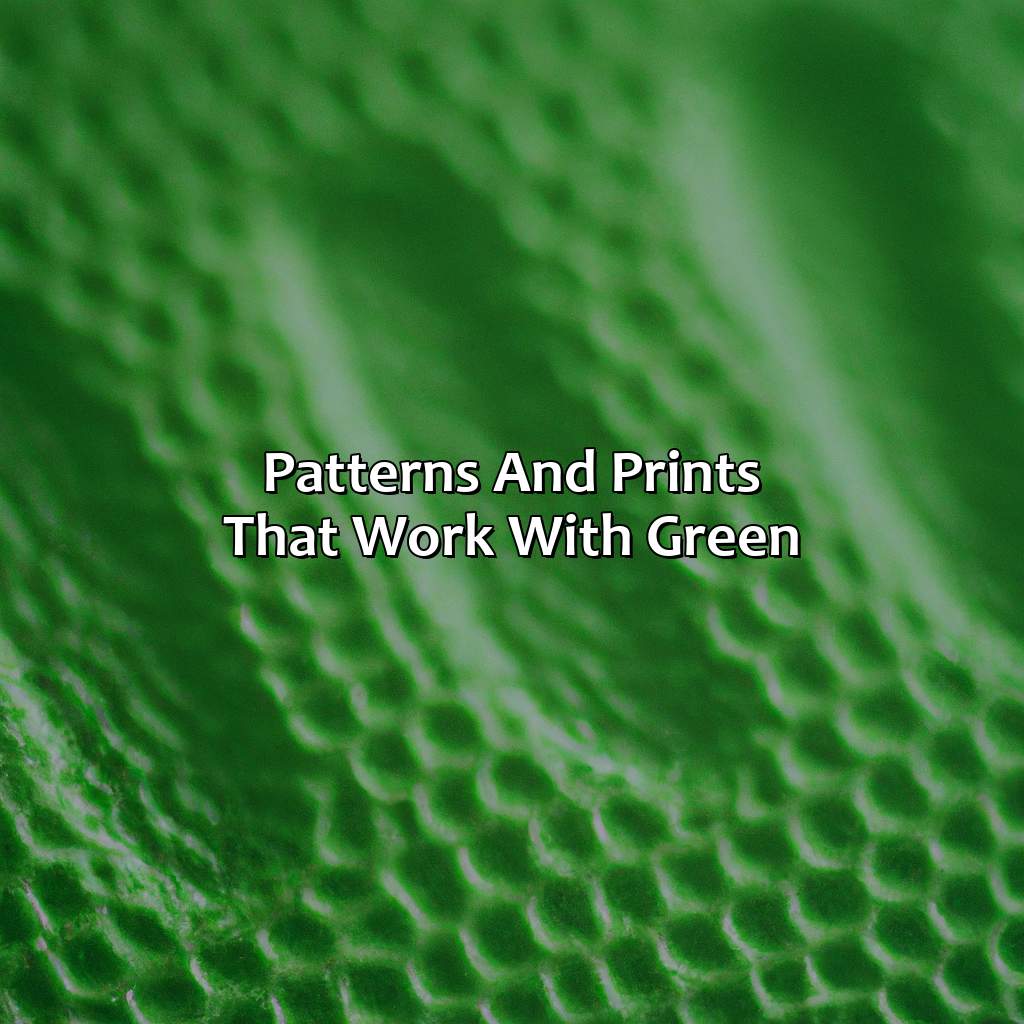 Patterns And Prints That Work With Green  - What Color Looks Good With Green, 