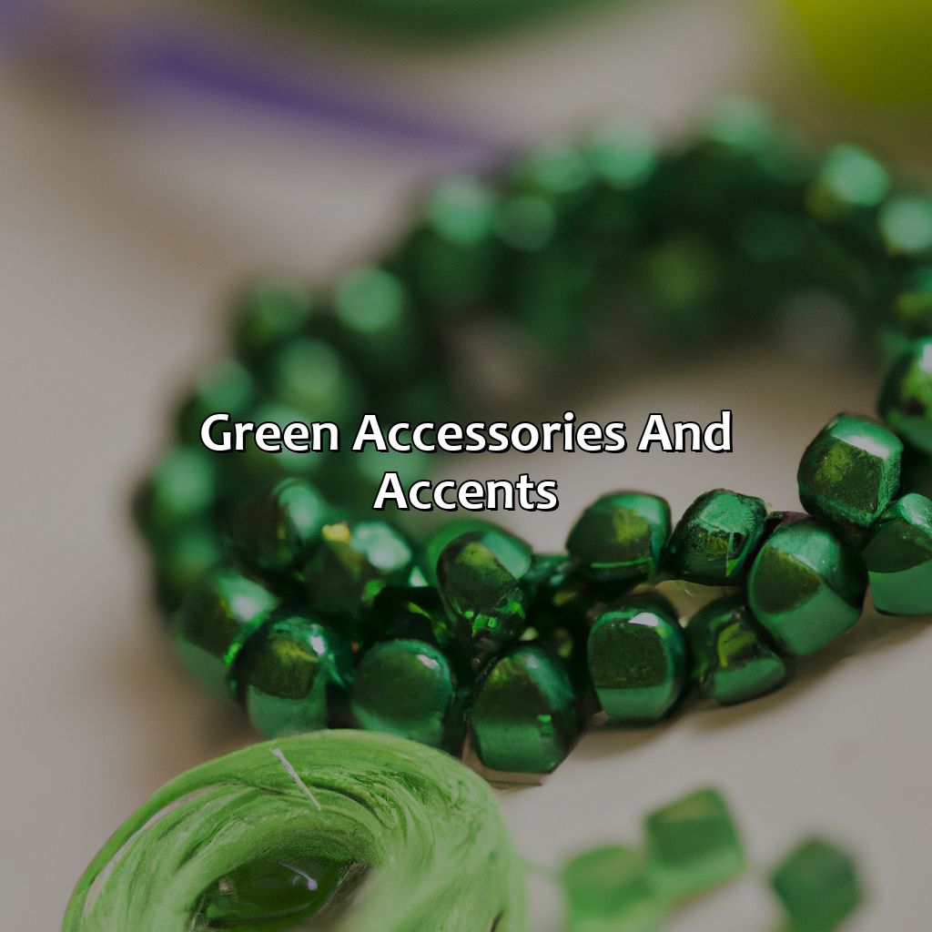 Green Accessories And Accents  - What Color Looks Good With Green, 