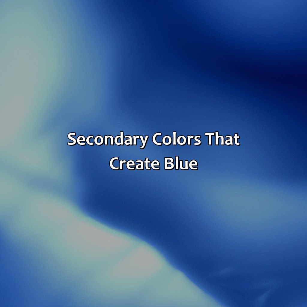 Secondary Colors That Create Blue  - What Color Make Blue, 