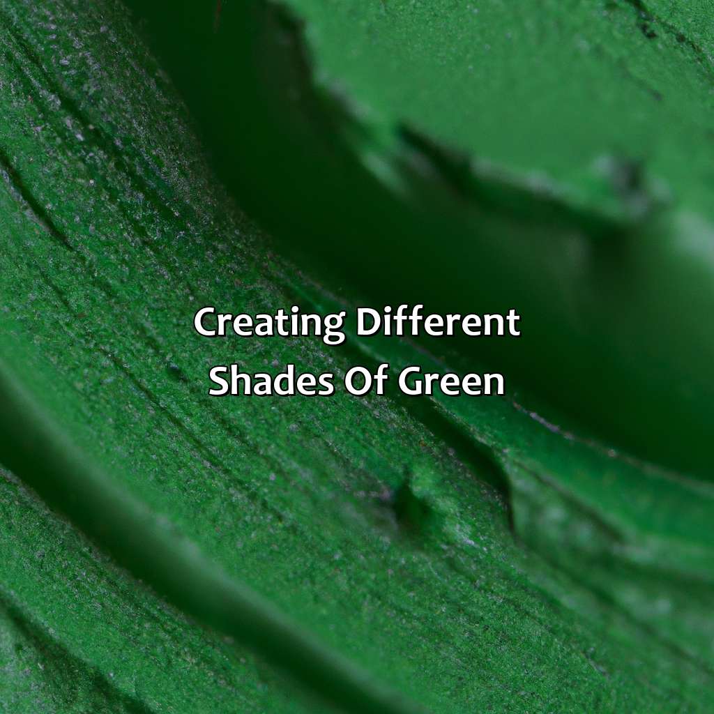 Creating Different Shades Of Green  - What Color Make Green, 