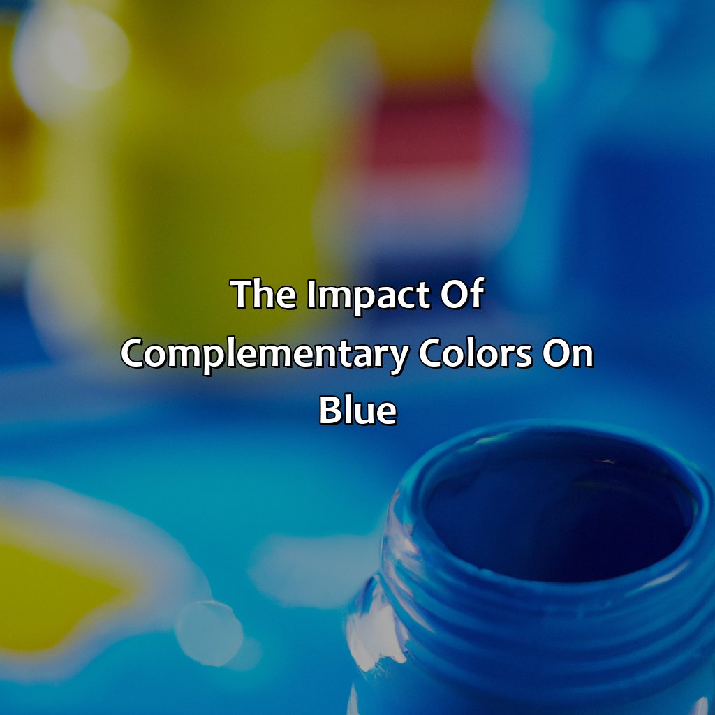 The Impact Of Complementary Colors On Blue  - What Color Makes Blue, 