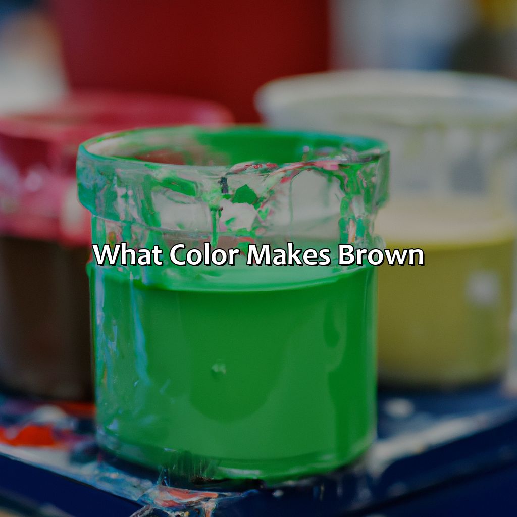 What Color Makes Brown  - What Color Makes Brown, 