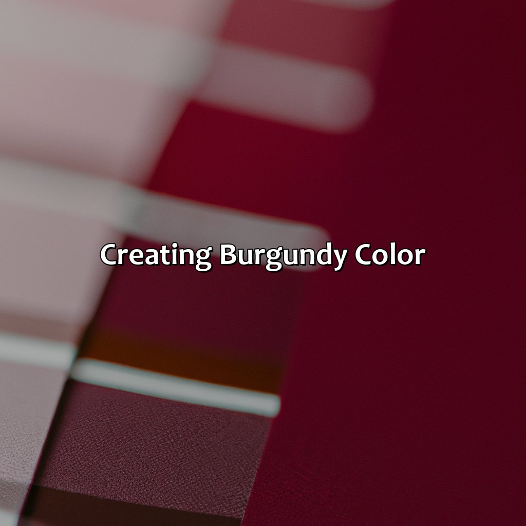 Creating Burgundy Color  - What Color Makes Burgundy, 