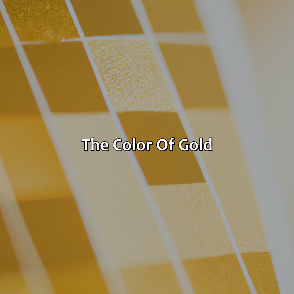 The Color Of Gold  - What Color Makes Gold, 