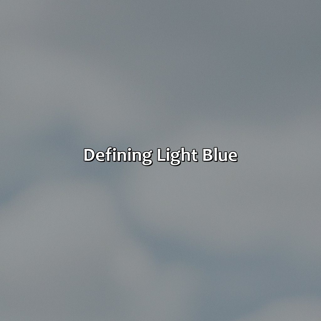 Defining Light Blue  - What Color Makes Light Blue, 