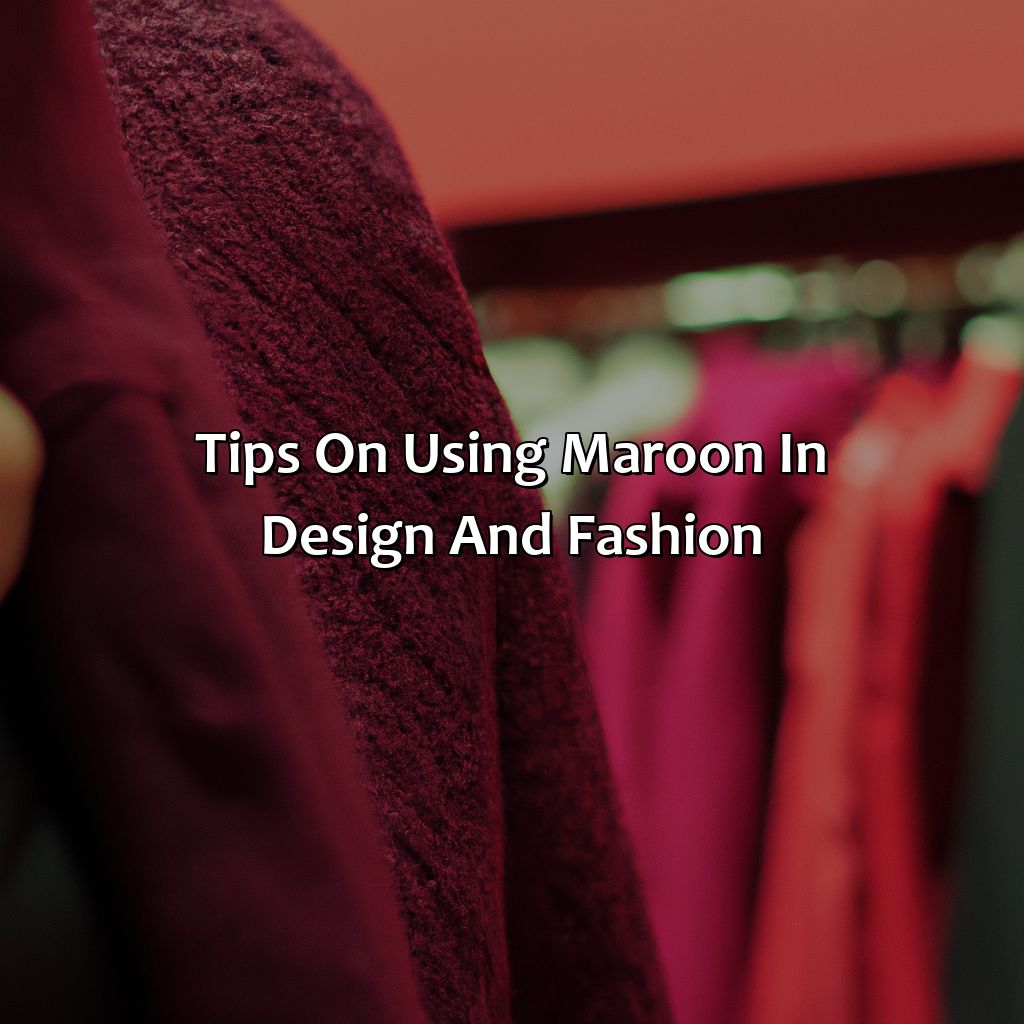 Tips On Using Maroon In Design And Fashion  - What Color Makes Maroon, 