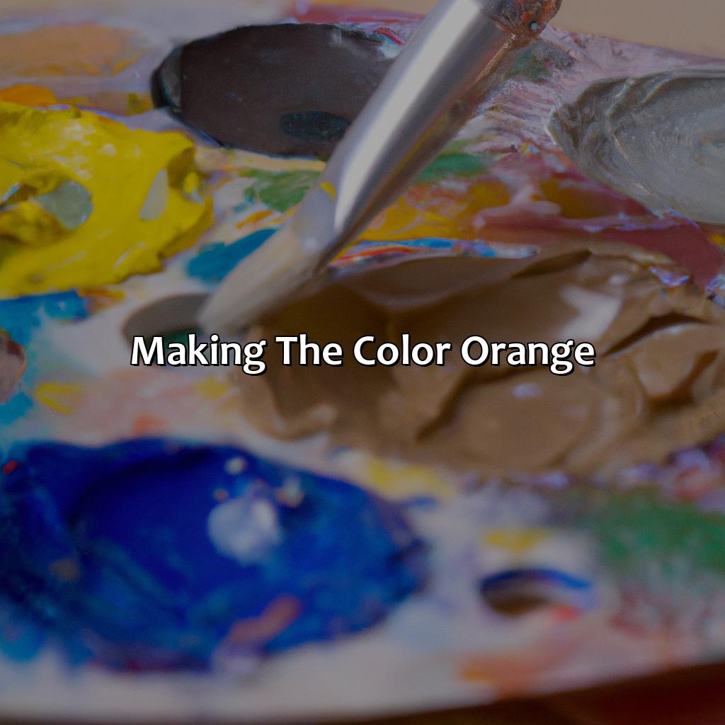 Making The Color Orange  - What Color Makes Orange, 