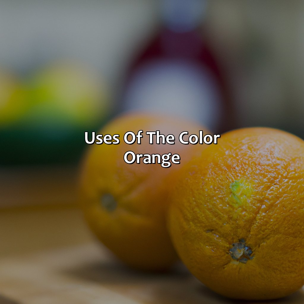 Uses Of The Color Orange  - What Color Makes Orange, 