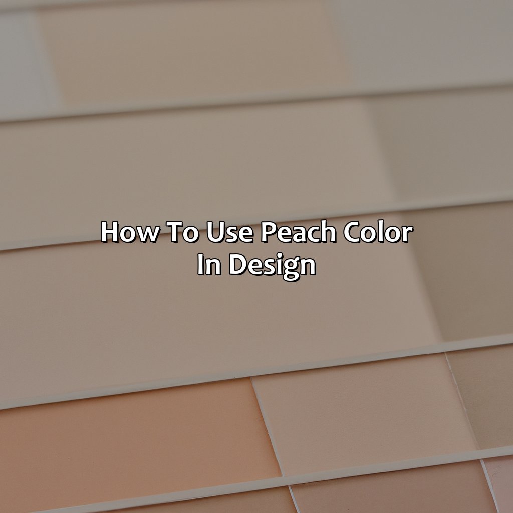 How To Use Peach Color In Design  - What Color Makes Peach, 