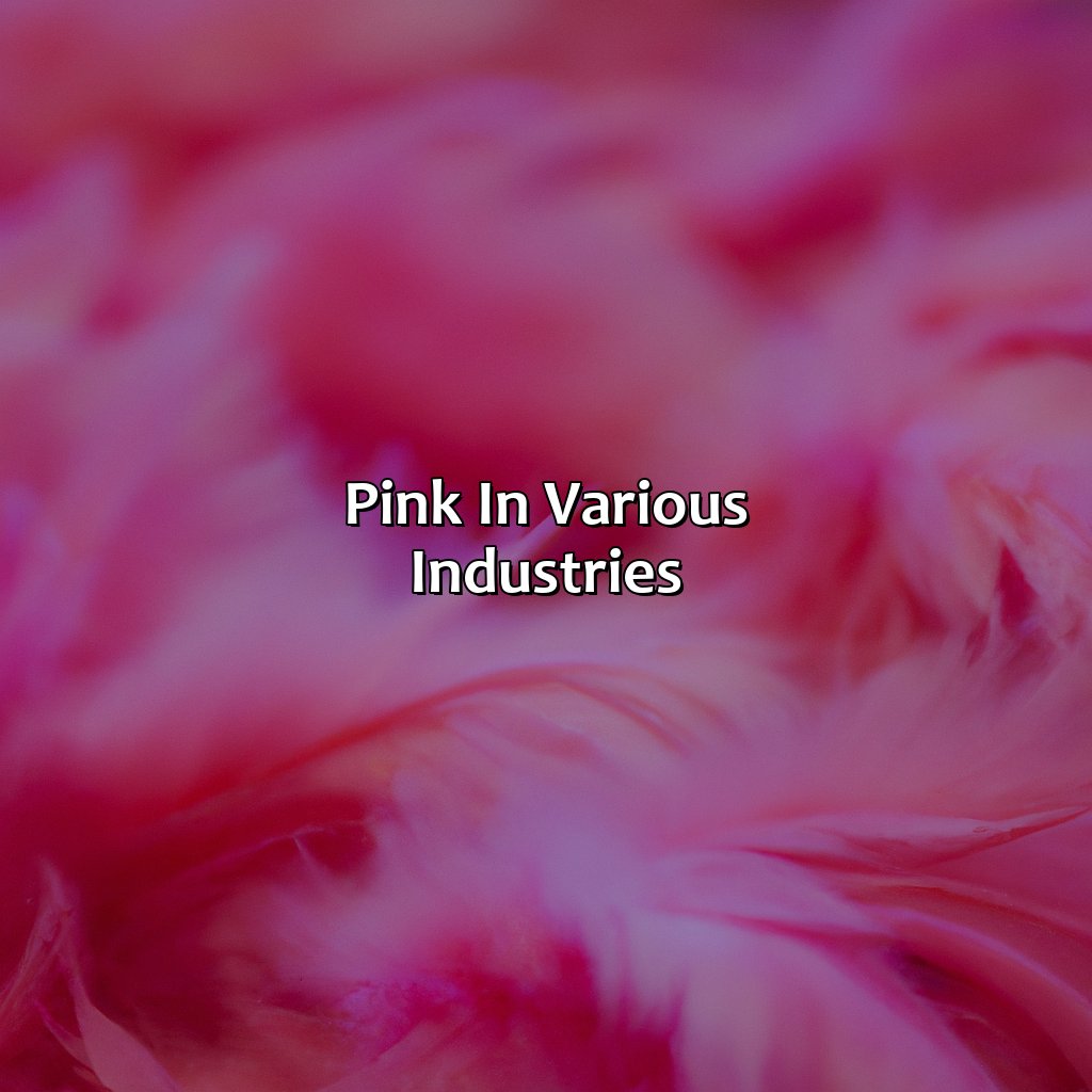 Pink In Various Industries  - What Color Makes Pink, 