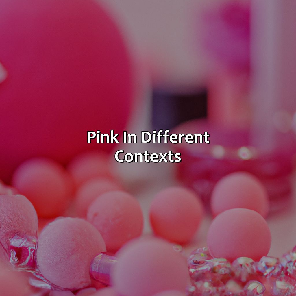 Pink In Different Contexts  - What Color Makes Pink, 