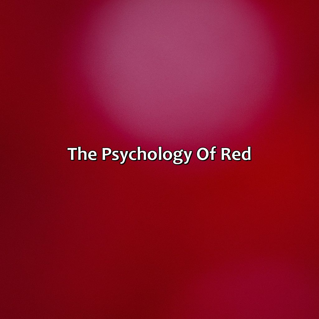 The Psychology Of Red  - What Color Makes Red Pop, 