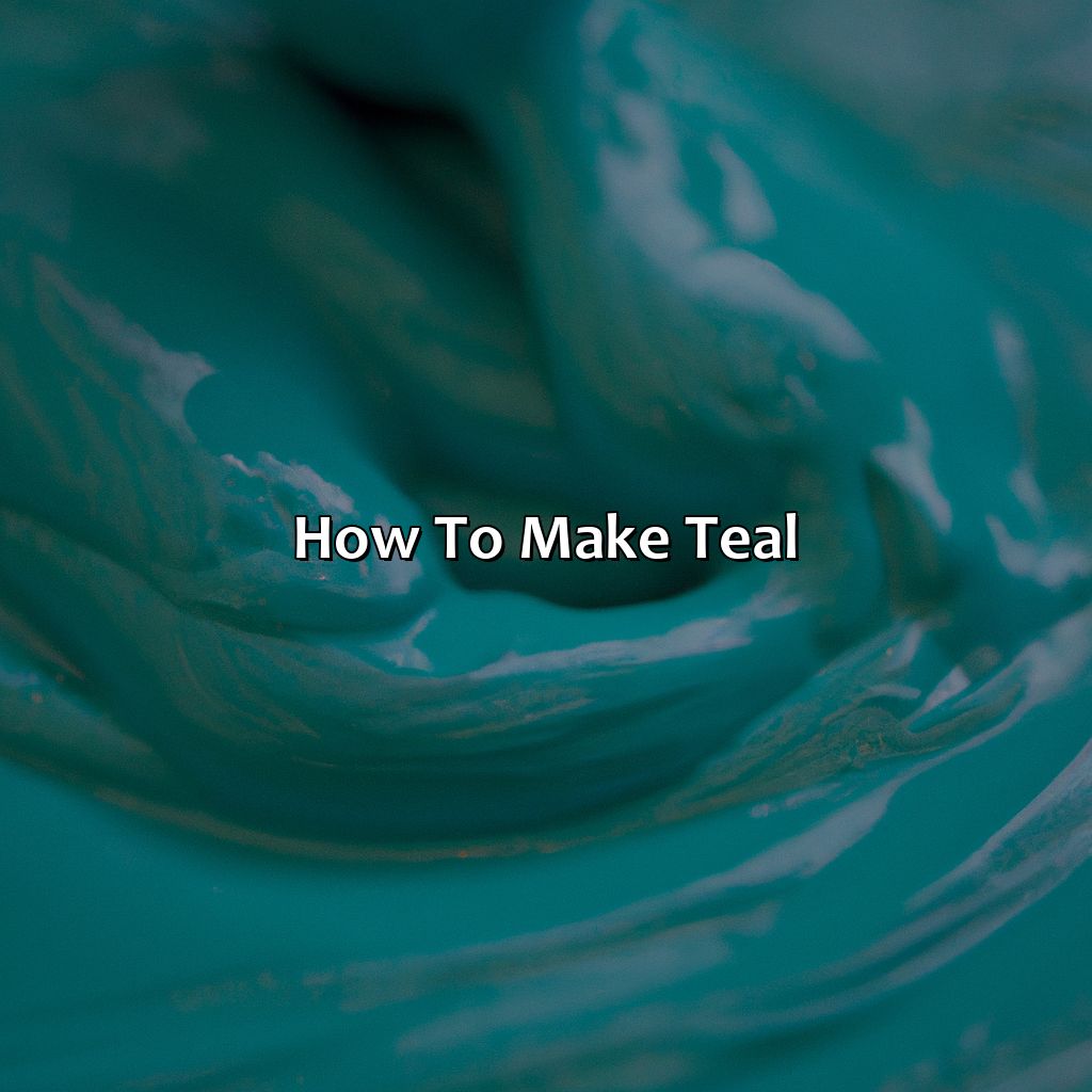 How To Make Teal  - What Color Makes Teal, 