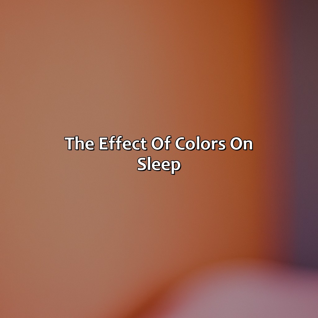 The Effect Of Colors On Sleep - What Color Makes You Sleepy, 
