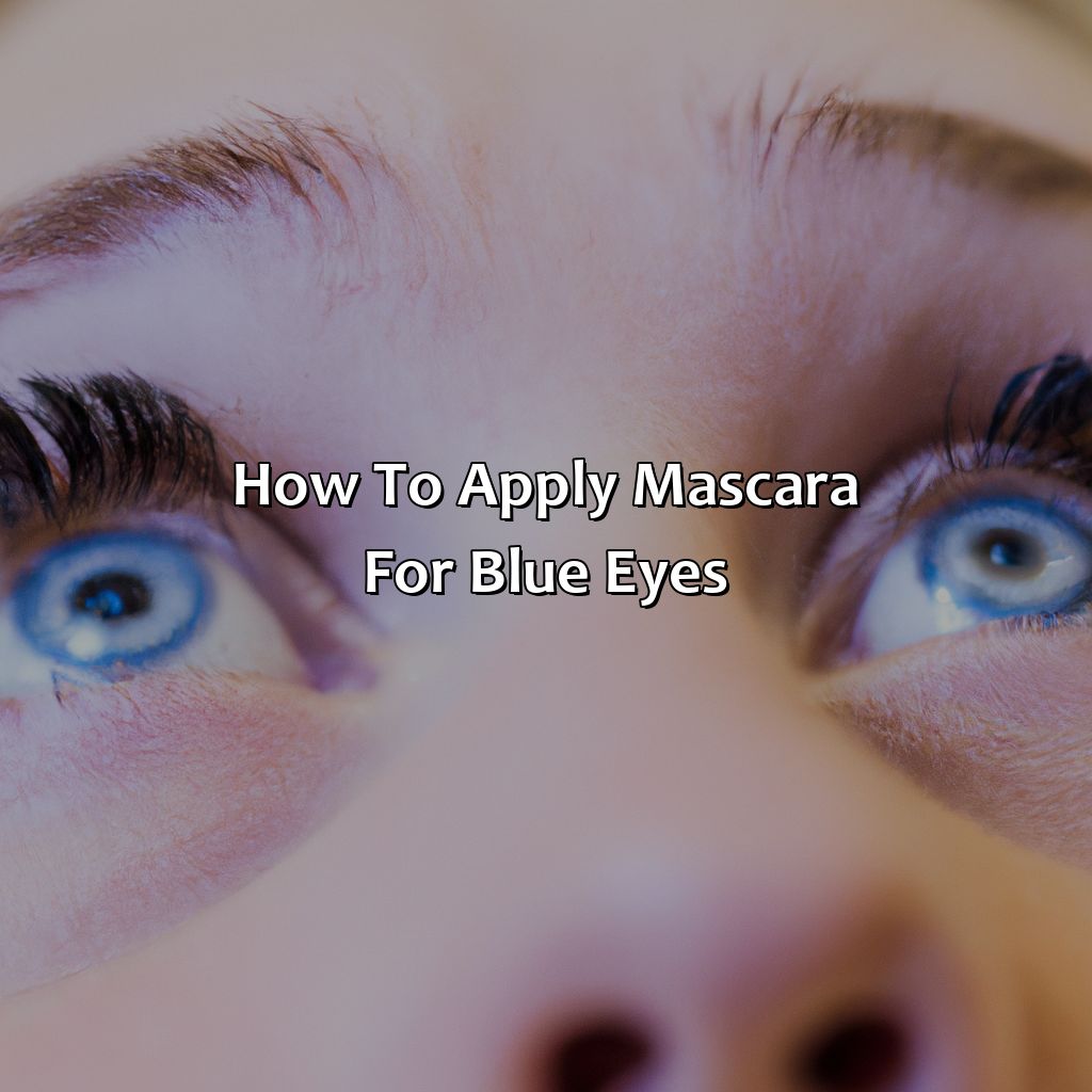 How To Apply Mascara For Blue Eyes  - What Color Mascara For Blue Eyes, 