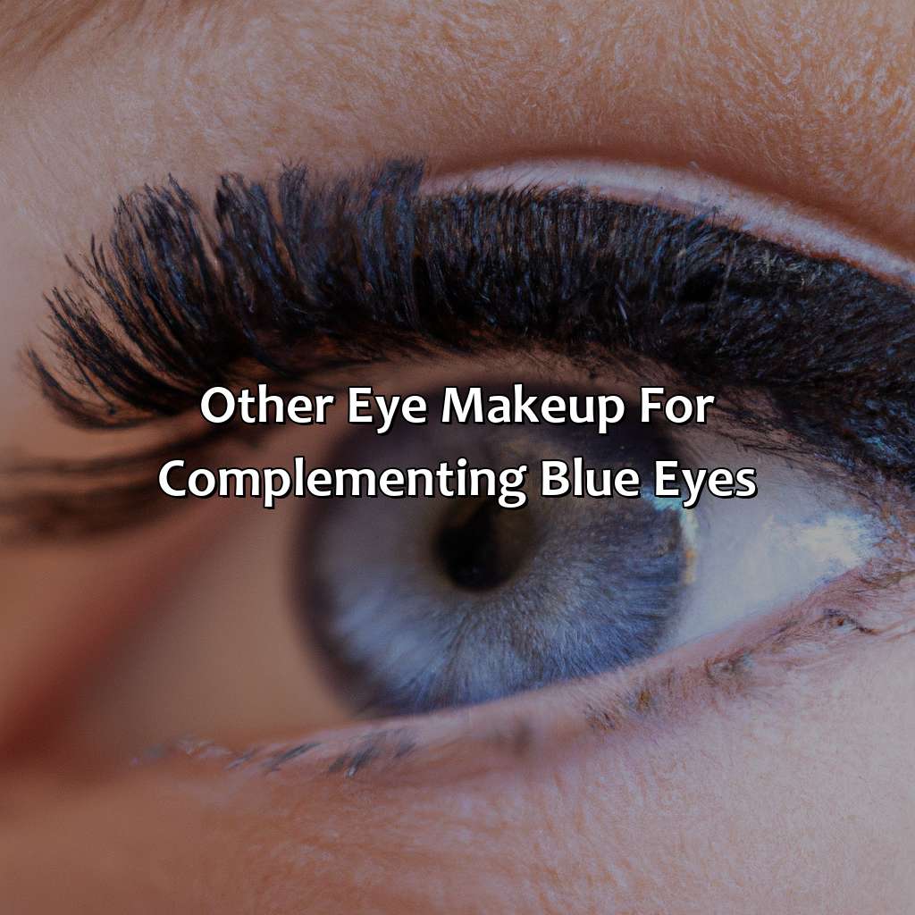 Other Eye Makeup For Complementing Blue Eyes  - What Color Mascara For Blue Eyes, 