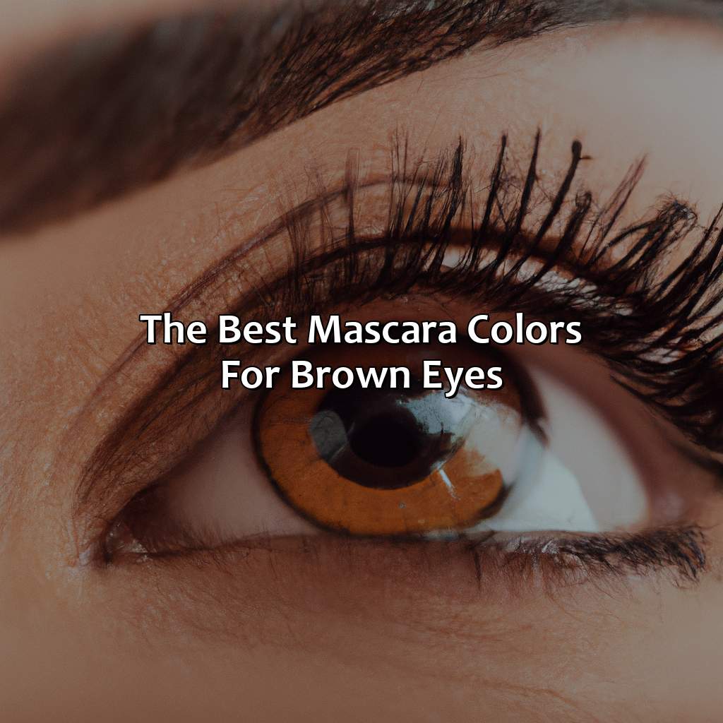 The Best Mascara Colors For Brown Eyes  - What Color Mascara For Brown Eyes, 
