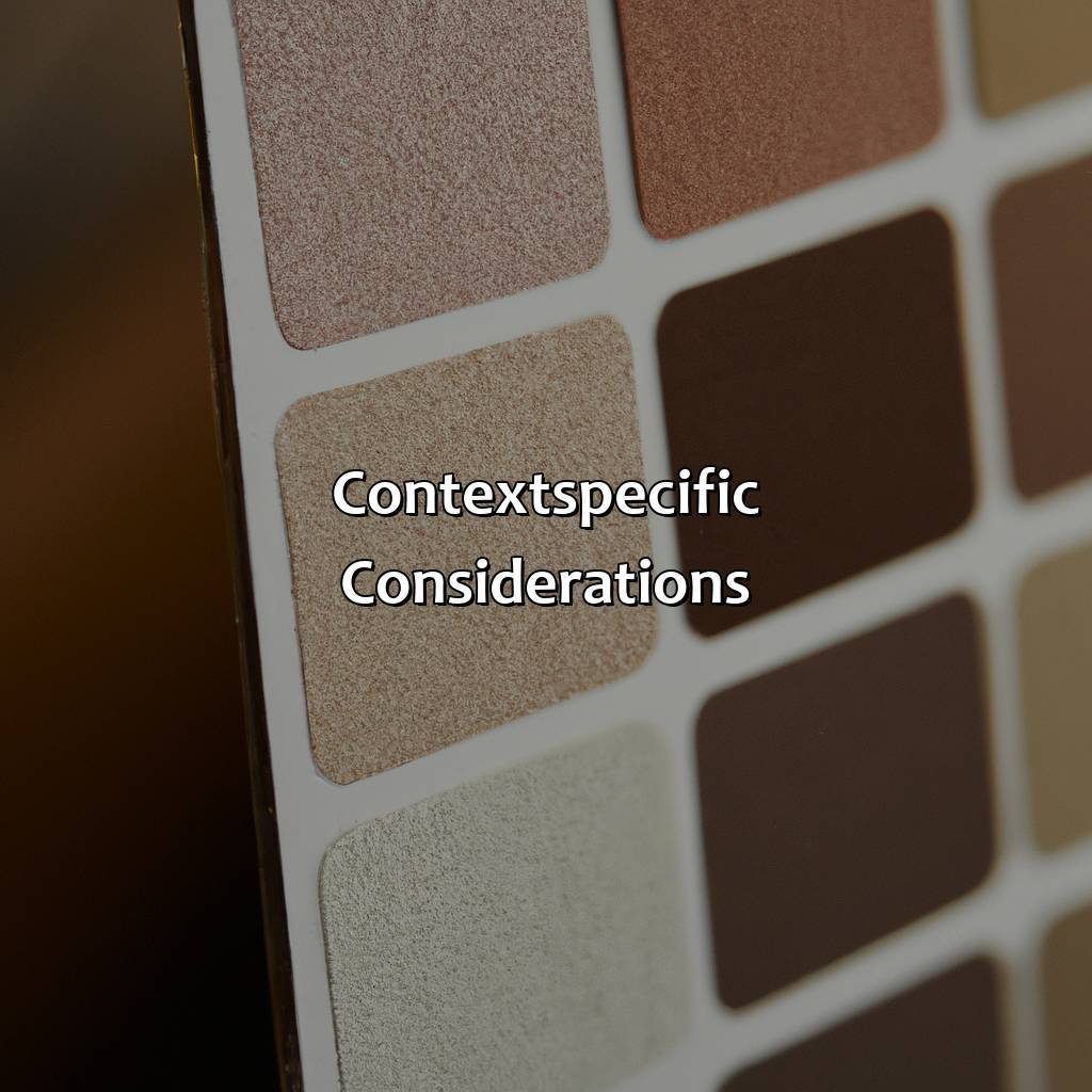 Context-Specific Considerations  - What Color Matches Brown, 