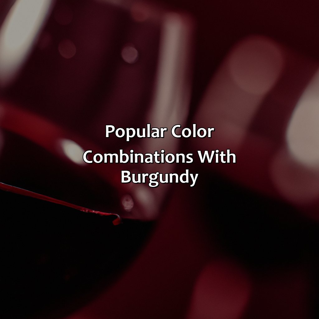 Popular Color Combinations With Burgundy  - What Color Matches Burgundy, 