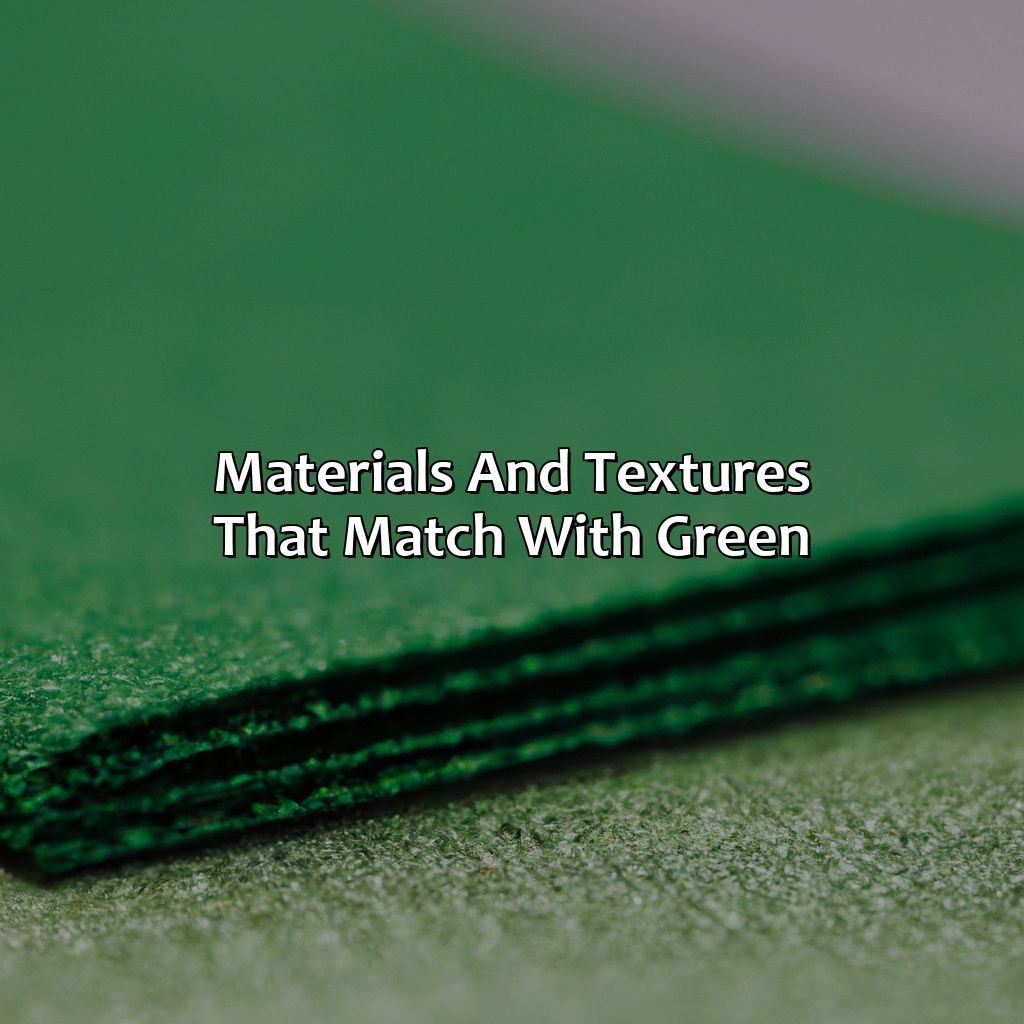 Materials And Textures That Match With Green  - What Color Matches Green, 