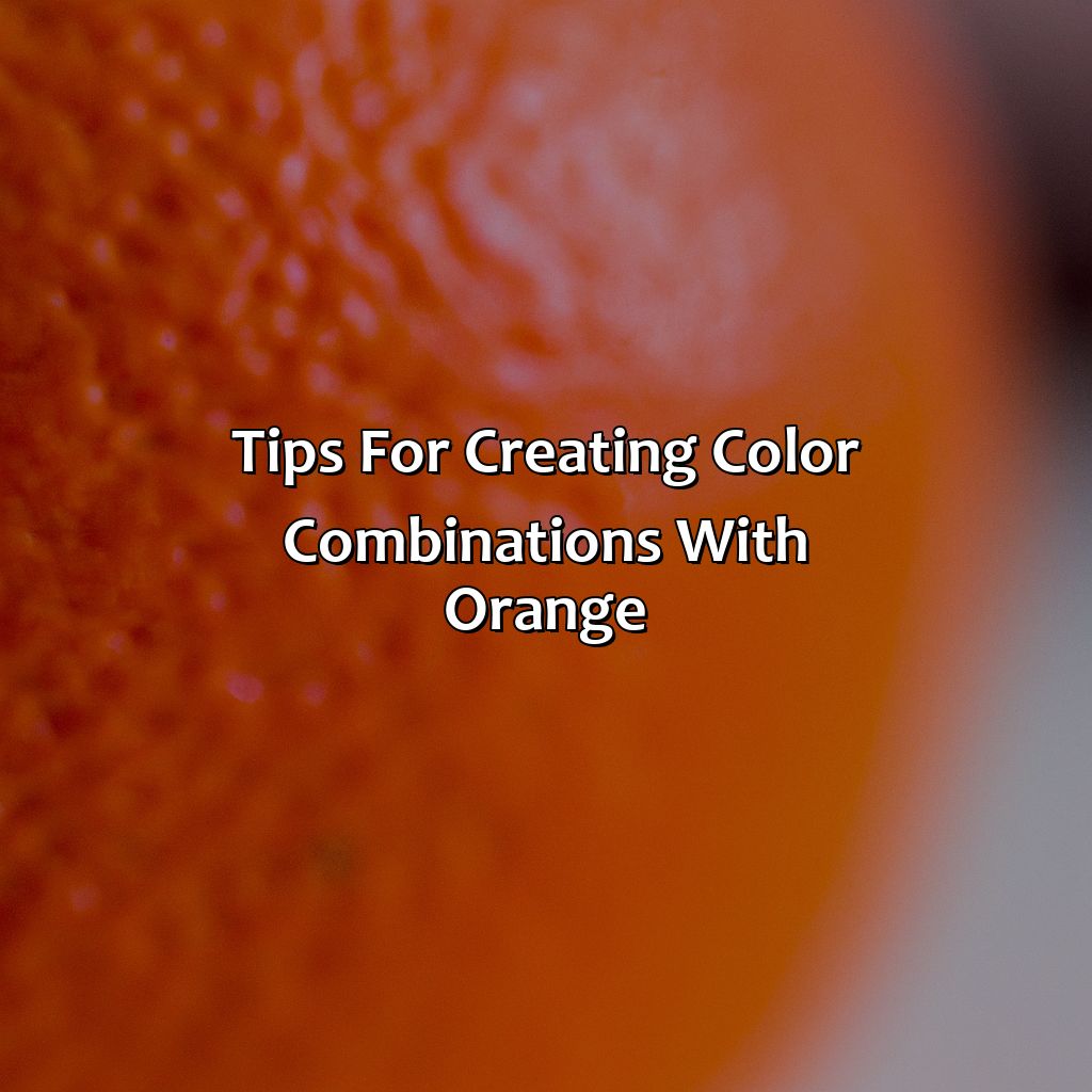 Tips For Creating Color Combinations With Orange  - What Color Matches Orange, 