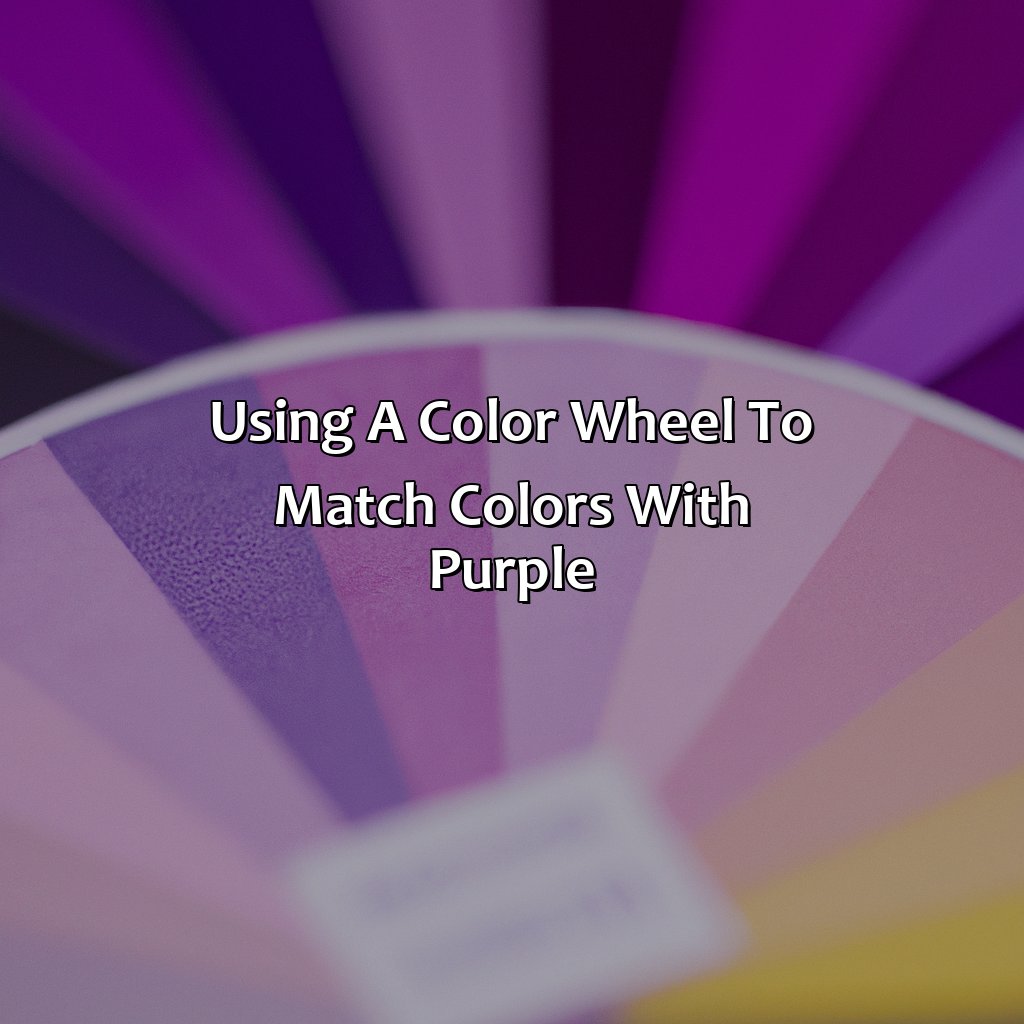 Using A Color Wheel To Match Colors With Purple  - What Color Matches Purple, 