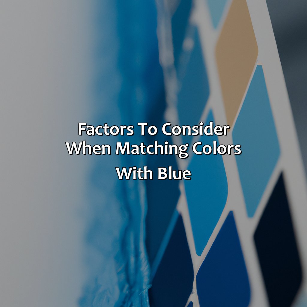 Factors To Consider When Matching Colors With Blue  - What Color Matches With Blue, 