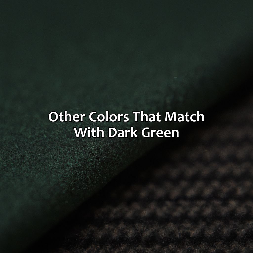 Other Colors That Match With Dark Green  - What Color Matches With Dark Green, 