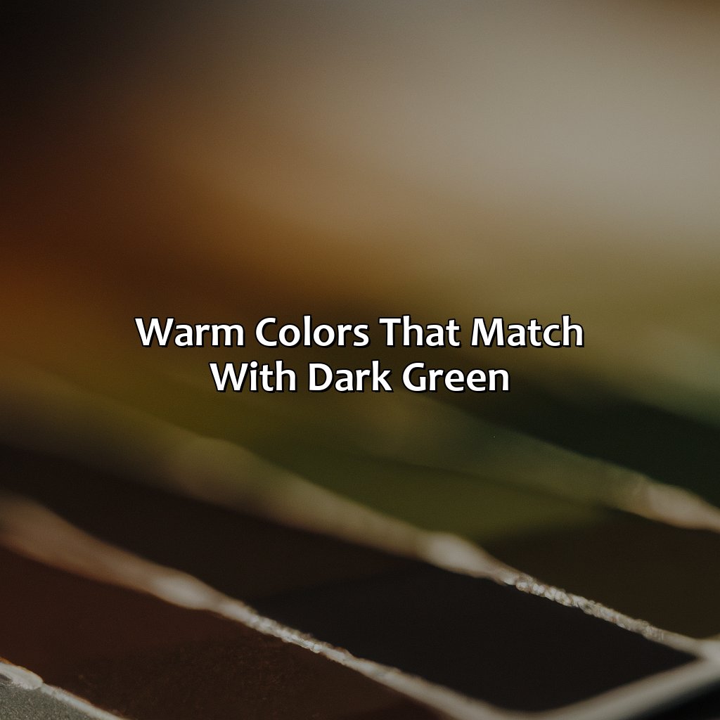 Warm Colors That Match With Dark Green  - What Color Matches With Dark Green, 