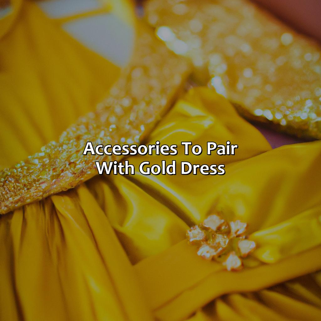 Accessories To Pair With Gold Dress  - What Color Matches With Gold Dress, 