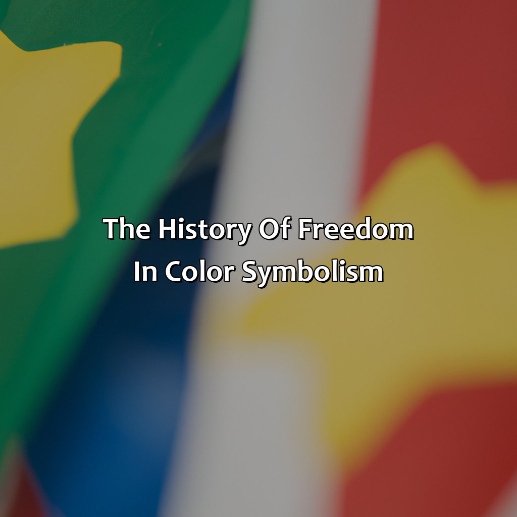 The History Of Freedom In Color Symbolism  - What Color Means Freedom, 