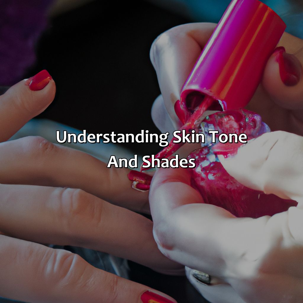 Understanding Skin Tone And Shades  - What Color Nail Polish Goes With Everything, 