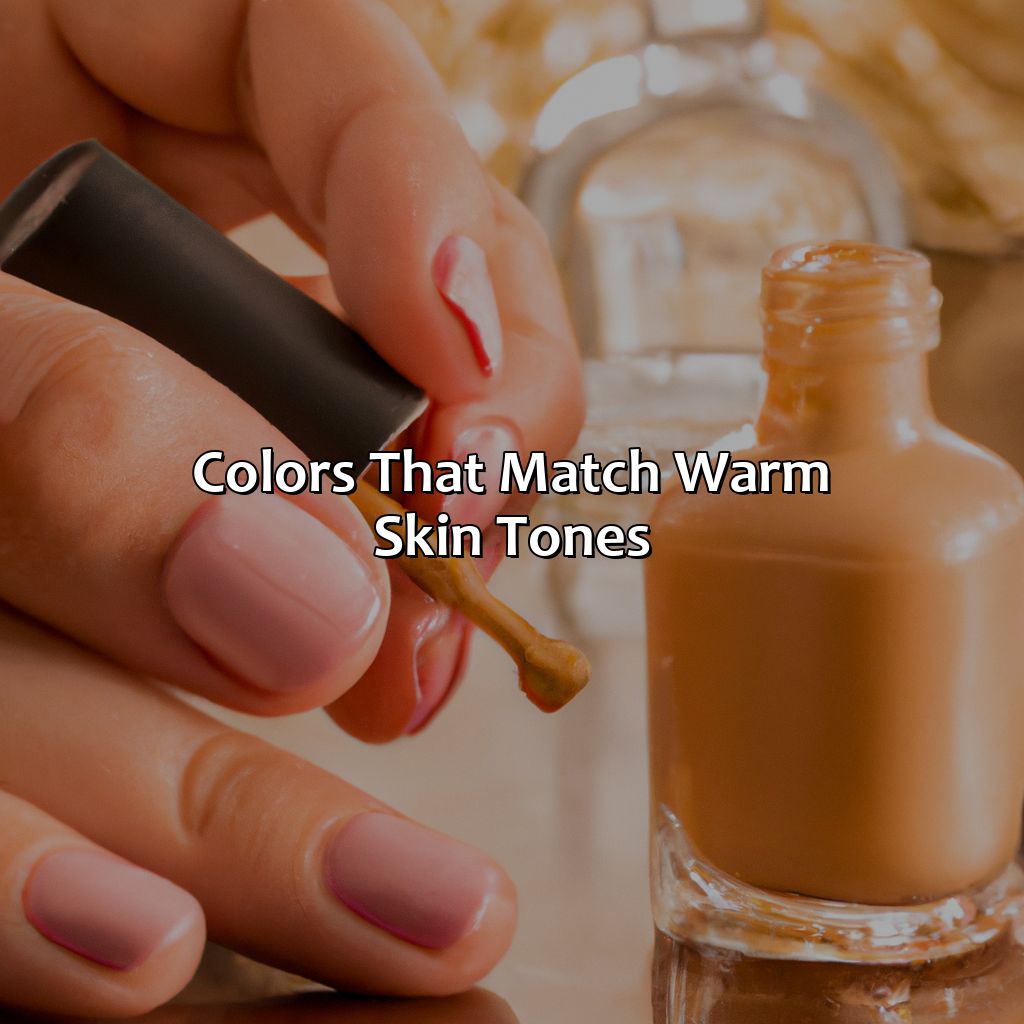 Colors That Match Warm Skin Tones  - What Color Nail Polish Goes With Everything, 